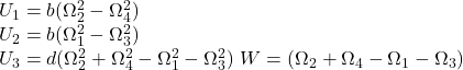 \\ U_1=b(\Omega _2^2 - \Omega _4^2) \\ U_2=b(\Omega _1^2 - \Omega _3^2) \\ U_3=d(\Omega _2^2 + \Omega _4^2-\Omega _1^2 - \Omega _3^2)\ W =(\Omega _2 + \Omega _4-\Omega _1 - \Omega _3)