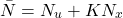 \begin{equation*} \bar{N}=N_u+KN_x \end{equation*}